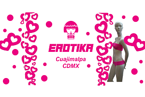 EROTIKA Cuajimalpa | Sex Shop en Plaza Cuajimalpa, CDMX