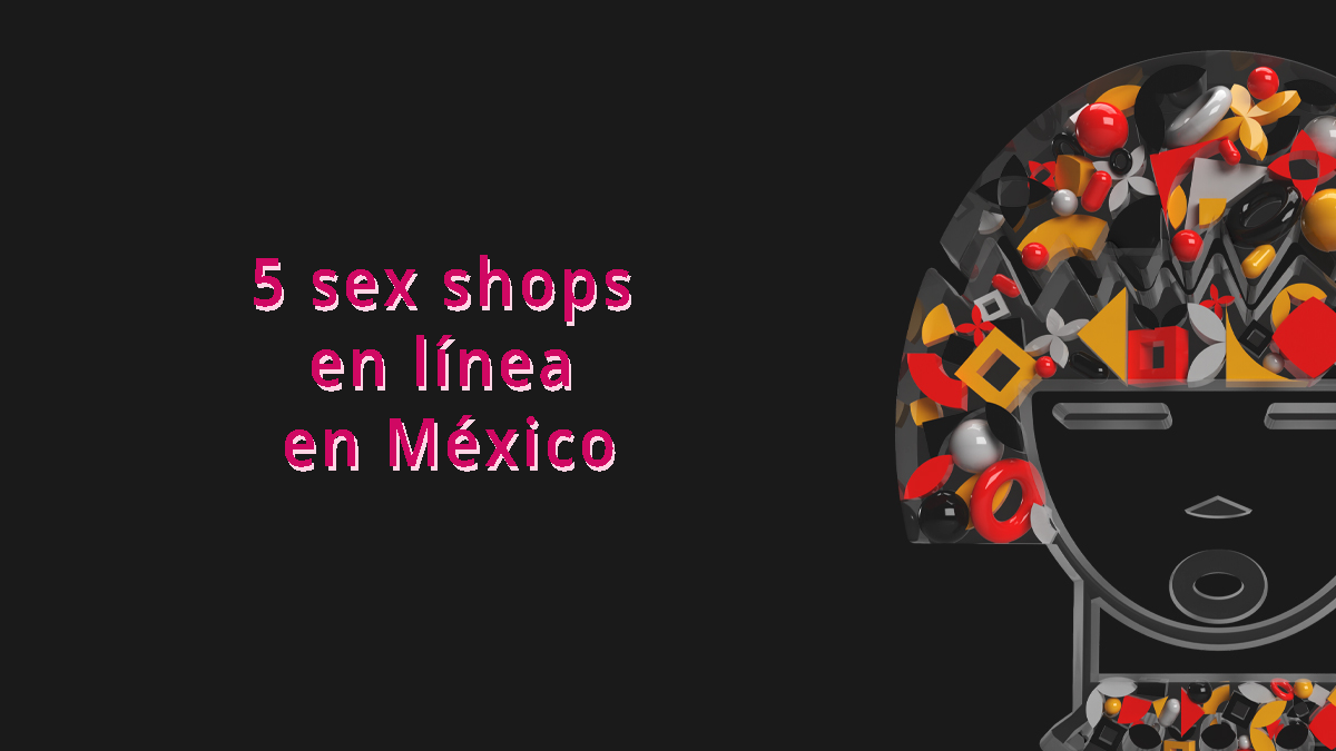 Comparativa de sex shops online en México